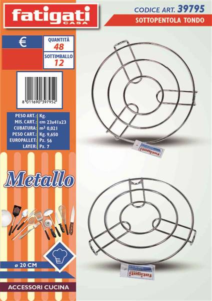 FATIGATI SOTTOPENTOLA METALLO TONDO D.20 